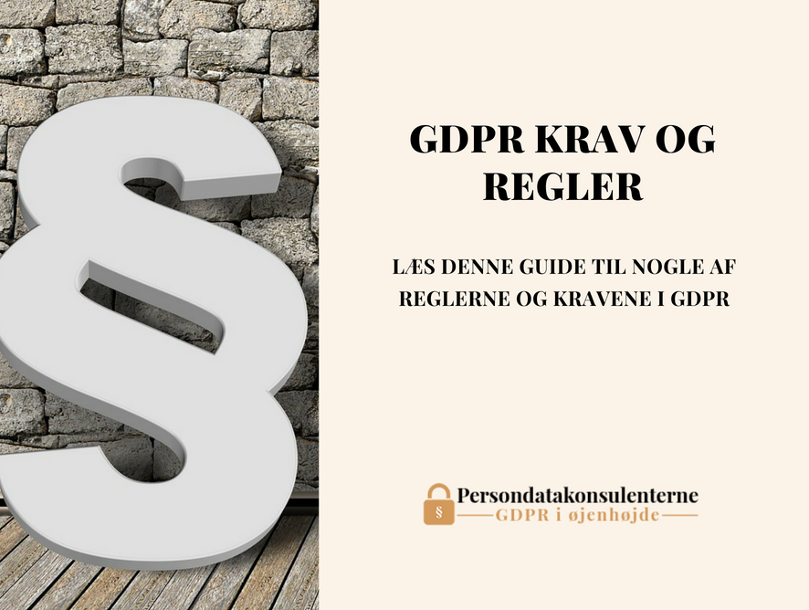 GDPR Krav Og Regler - Få Styr På Reglerne Her